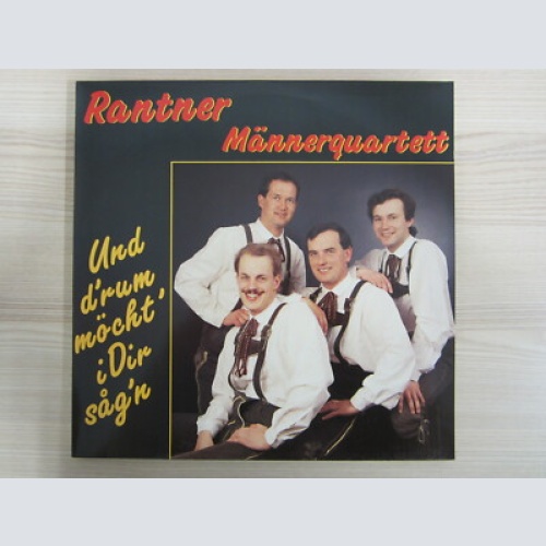 LP / RANTNER MÄNNERQUARTETT - UND D'RUMM MÖCHT   / AUSTRIA / RARITÄT / VM REC. /