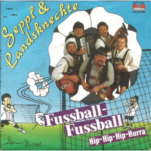 Seppl Und Seine Landsknechte - Fussball - Fussball / Hip-Hip-Hip-Hurra (7", S...