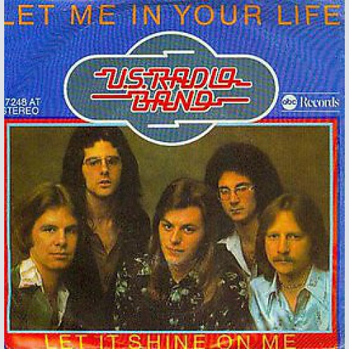 U.S. Radio Band - Let Me In Your Life (7")