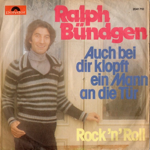 Ralph Bündgen - Auch Bei Dir Klopft Ein Mann An Die Tür / Rock 'N' Roll (7", ...
