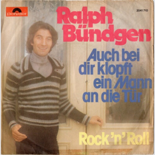 Ralph Bündgen - Auch Bei Dir Klopft Ein Mann An Die Tür / Rock 'N' Roll (7", ...