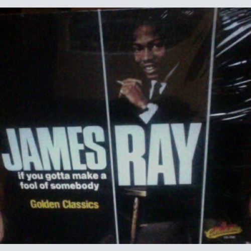 James Ray (2) - If You Gotta Make A Fool Of Somebody (LP, RE)