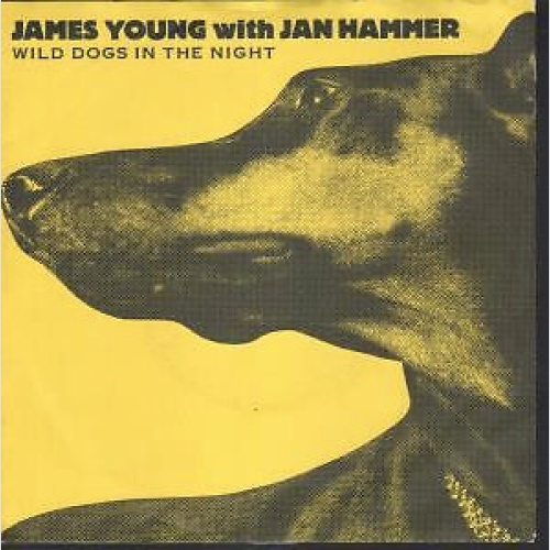 James Young (3) With Jan Hammer - Wild Dogs In The Night (7", Single, whi)