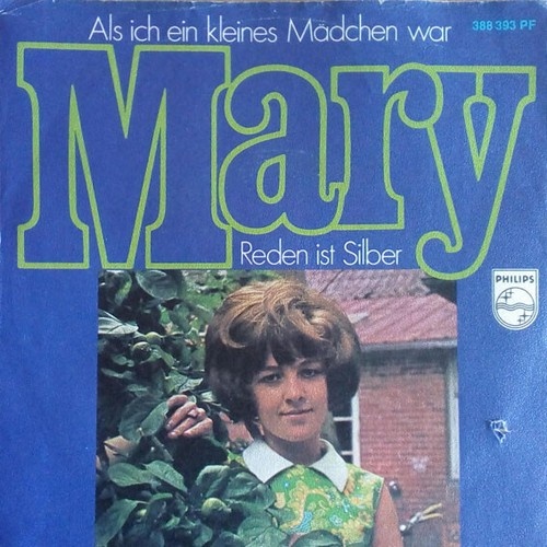 Mary* - Als Ich Ein Kleines Mädchen War / Reden Ist Silber (7")