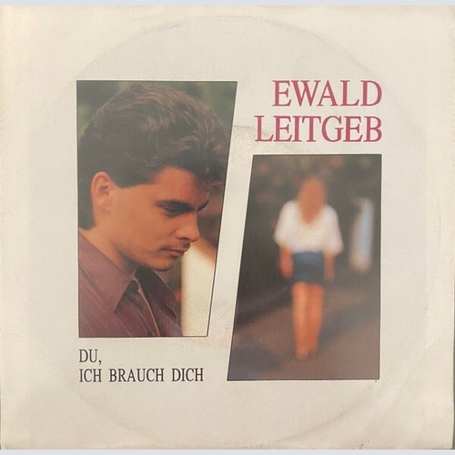 Ewald Leitgeb - Du, Ich Brauch Dich (7", Single)