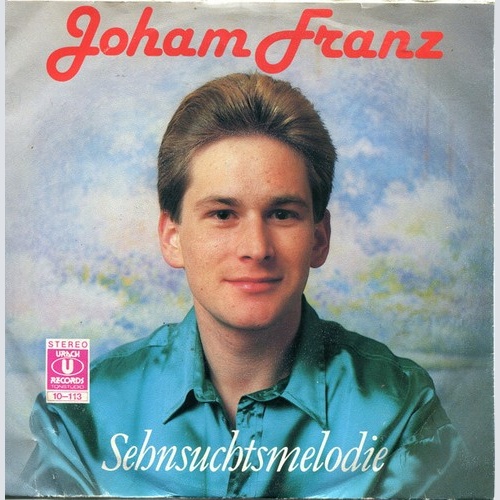 Joham Franz* - Halt Mich Fest Heut Nacht / Sehnsuchtsmelodie (7", Single)