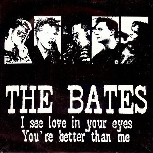 The Bates (2) - I See Love In Your Eyes / You're Better Than Me (7", Single)