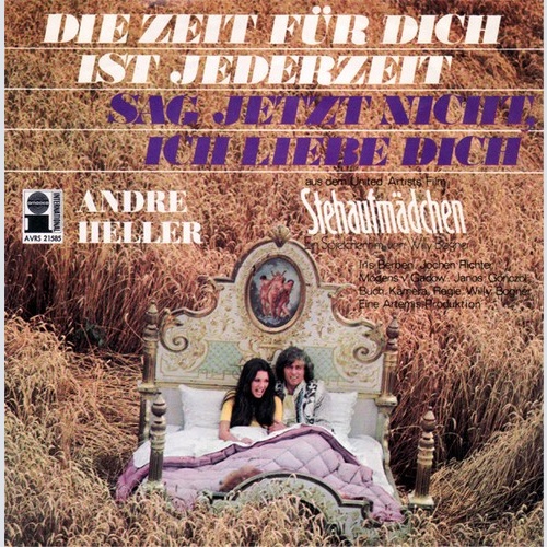 Andre Heller* - Die Zeit Für Dich Ist Jederzeit / Sag Jetzt Nicht, Ich Liebe ...