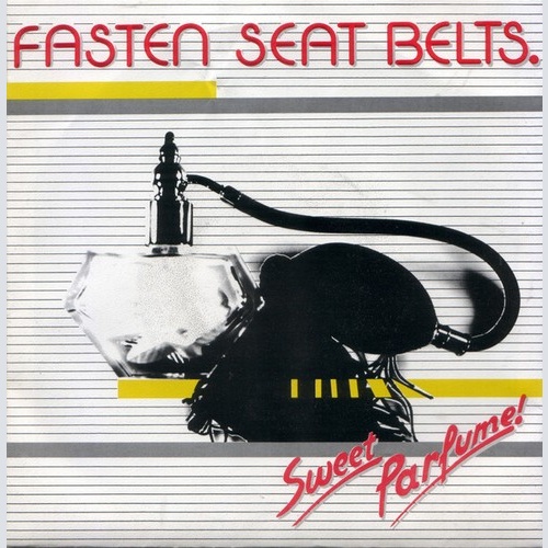 Fasten Seat Belts - Sweet Perfume (7", Single)