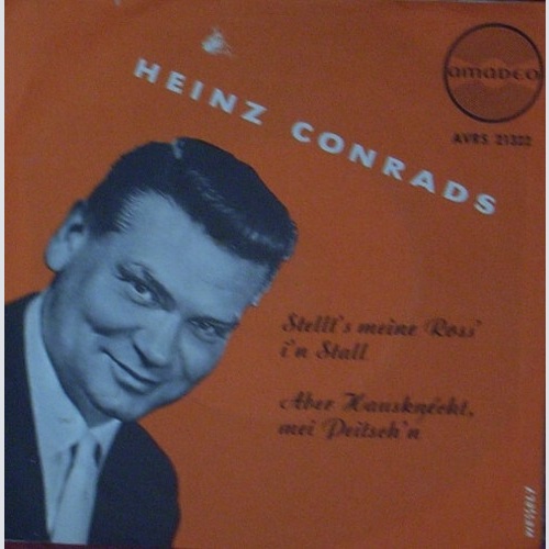 Heinz Conrads - Stellt's Meine Ross' I'n Stall / Aber Hausknecht, Mei Peitsch...