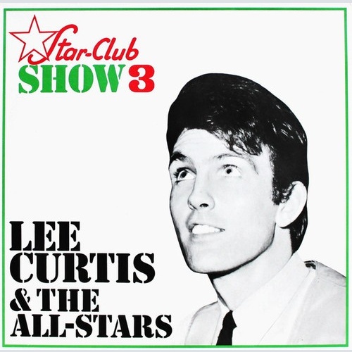 Lee Curtis & The All-Stars - Star-Club Show 3 (LP, Ltd, Num)