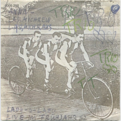 Trio - Anna - Lassmichrein Lassmichraus (7", Single)