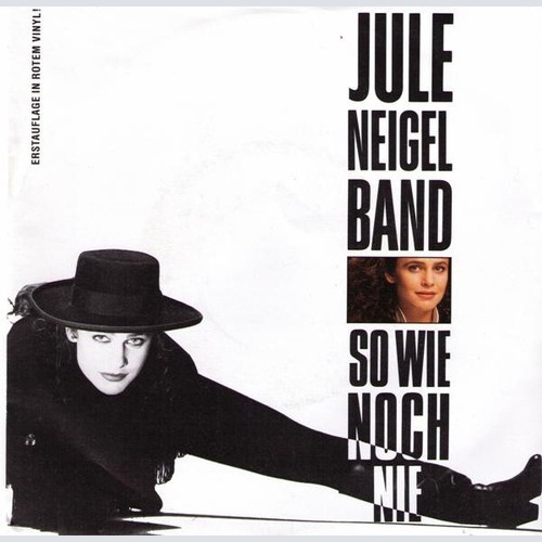 Jule Neigel Band - So Wie Noch Nie (7", Single, Red)