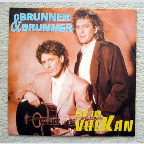 Single / BRUNNER & BRUNNER / EIS IM VULKAN / AUSTRIA / RARITÄT /