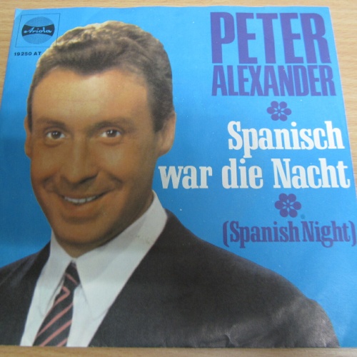 Single /  Peter Alexander ?– Spanisch War Die Nacht   / DE   PRESS / RAR /