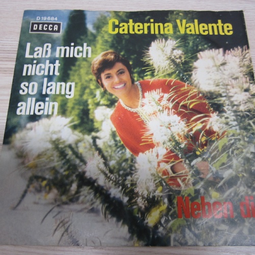 Single /   Caterina Valente ?– Laß Mich Nicht So Lang All  /  DE  PRESS / RAR /