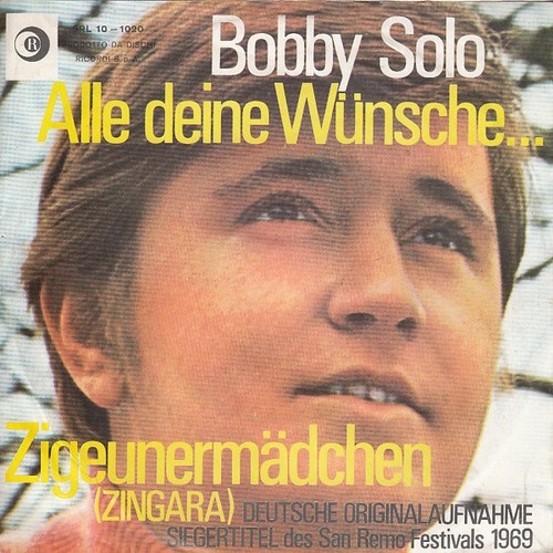 Bobby Solo - Zigeunermädchen (Zingara) / Alle Deine Wünsche. .. (7", Single)