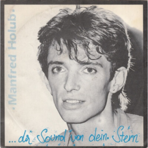 Manfred Holub - ... Der Sound Von Dein Stern (7", Single)