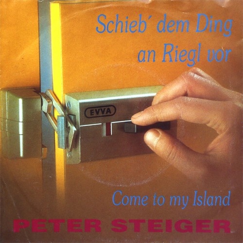 Peter Steiger - Schieb' Dem Ding An Riegl Vor (7", Single)