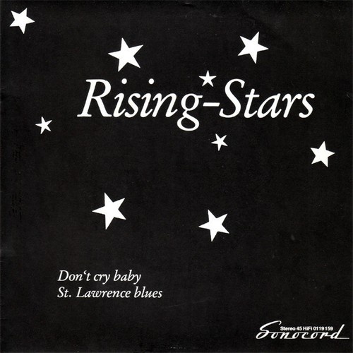 Rising-Stars - Don't Cry Baby / St. Lawrence Blues (7", Single)