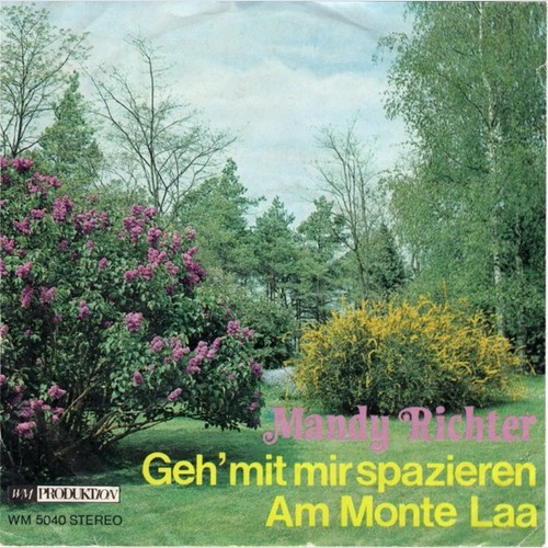 Mandy Richter - Geh´ Mit Mir Spazieren / Am Monte Laa (7")