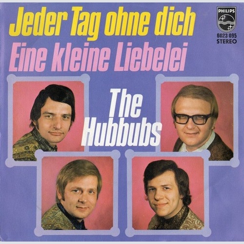 The Hubbubs - Jeder Tag Ohne Dich / Eine Kleine Liebelei (7", Single)