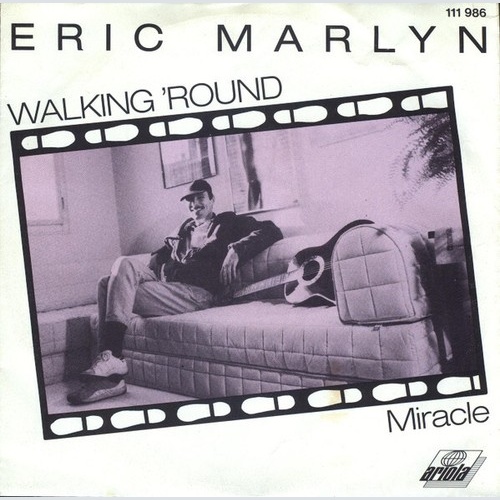 Eric Marlyn* - Walking 'Round (7", Single)