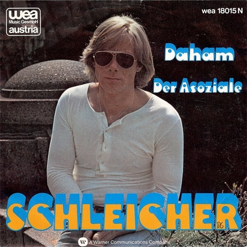 Schleicher* - Daham / Der Asoziale (7", Single)
