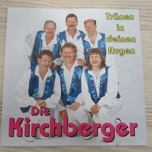 CD / DIE KIRCHBERGER - TRÄNEN IN DEINEN AUGEN   / VM RECORDS AUSTRIA / RAR /
