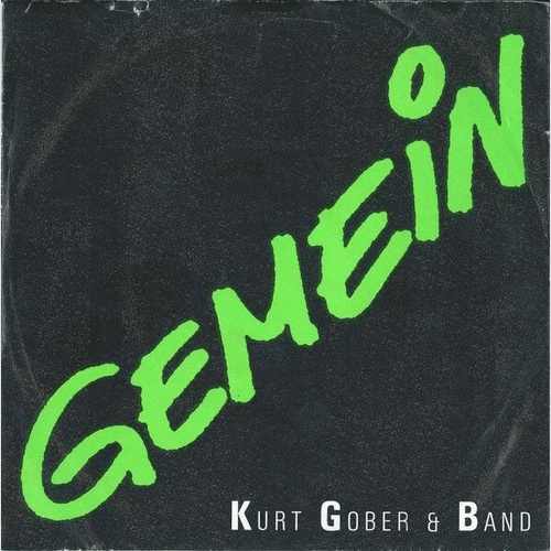 Kurt Gober Band - Gemein (7", Single)