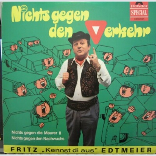 LP / Fritz „Kennst Di' Aus" Edtmeier – Nichts Gegen Den Verkehr / AUT PRESS /