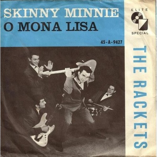 The Rackets* - Skinny Minnie / O Mona Lisa (7", Single, Mono)
