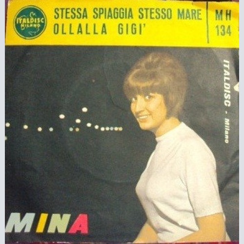 Mina (3) - Stessa Spiaggia Stesso Mare / Ollalla' Gigi (7")