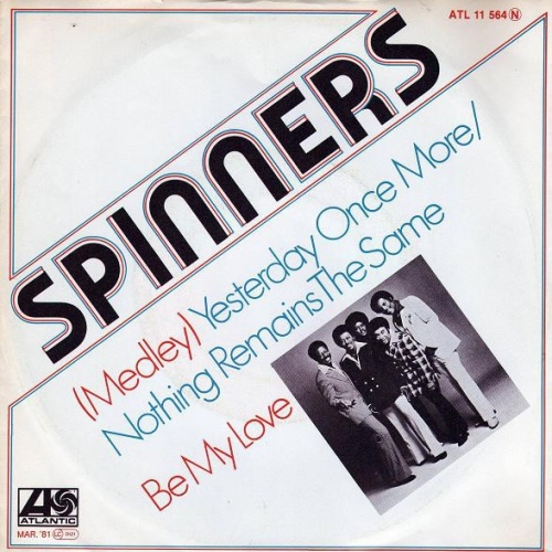 Spinners - (Medley) Yesterday Once More / Nothing Remains The Same / Be My Lo...