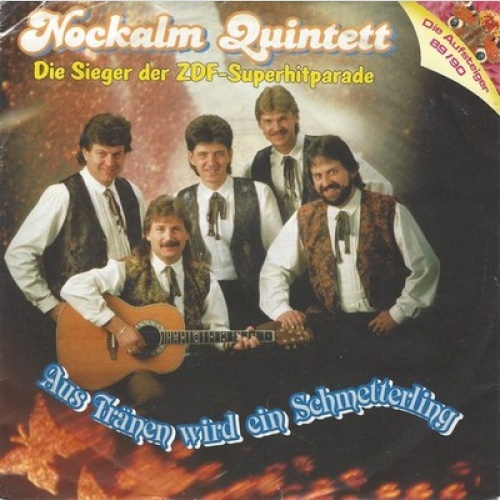 Nockalm Quintett - Aus Tränen Wird Ein Schmetterling (7", Single)