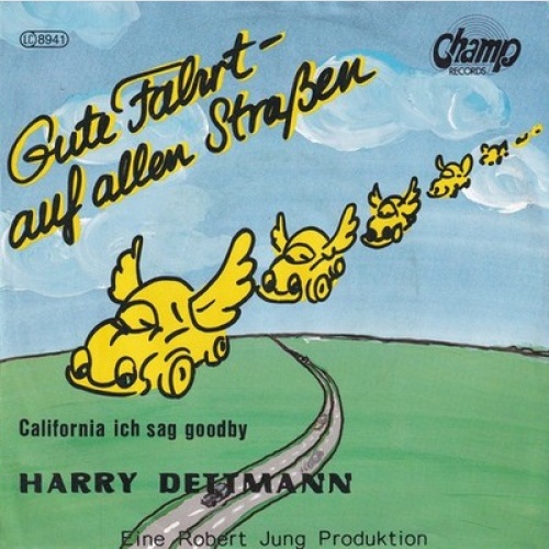 Harry Dettmann - Gute Fahrt Auf Allen Straßen (7", Single)