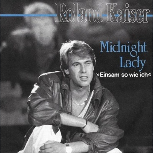 Roland Kaiser - Midnight Lady (Einsam So Wie Ich) (7", Single)