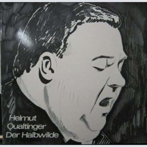 LP /  Helmut Qualtinger – Der Halbwilde  /    AUT PRESS / RAR /