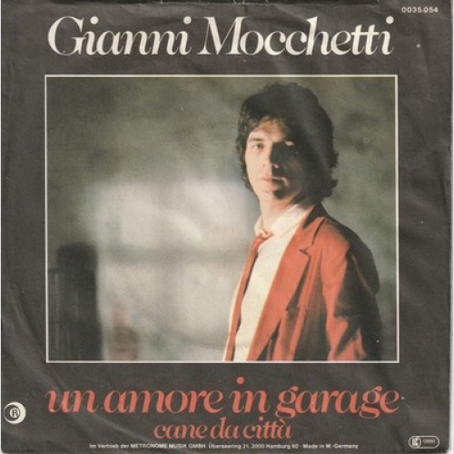 Gianni Mocchetti - Un Amore In Garage (7")