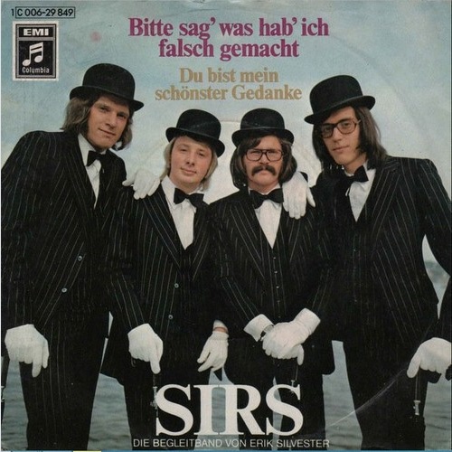 Sirs - Bitte Sag' Was Hab' Ich Falsch Gemacht / Du Bist Mein Schönster Gedank...