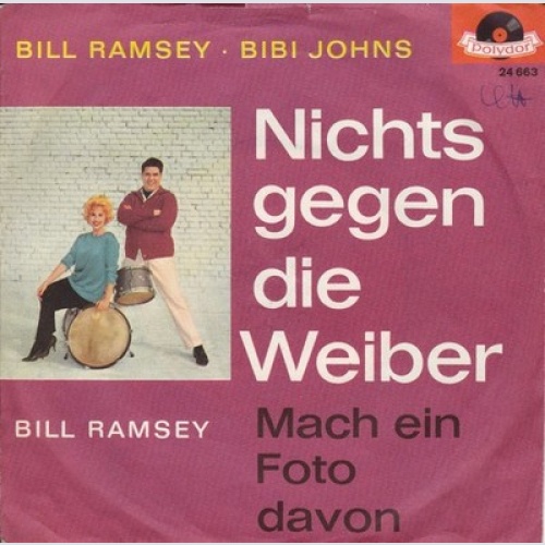 Bill Ramsey • Bibi Johns - Nichts Gegen Die Weiber / Mach Ein Foto Davon (7",...