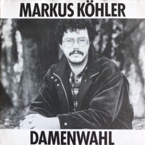 Markus Köhler (3) - Damenwahl / Zerrissen? (7", Single)