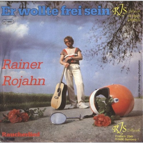 Rainer Rojahn - Er Wollte Frei Sein / Raucherlied (7", Single)