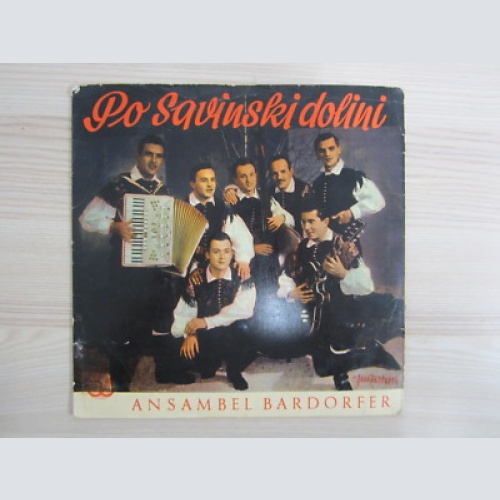 10" /  Ansambel Bardorfer  – Po Savinjski Dolini / RARITÄT / 1964 / JUGO PRESS