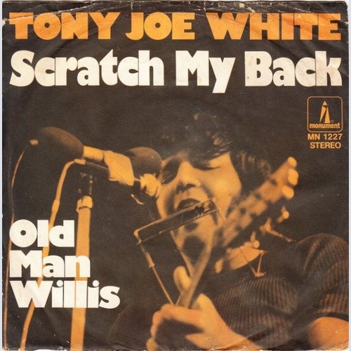 Tony Joe White - Scratch My Back (7", Single)