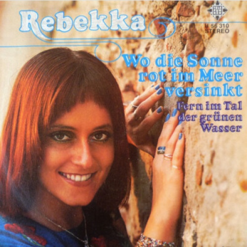 Rebekka (2) - Wo Die Sonne Rot Im Meer Versinkt (7", Single)