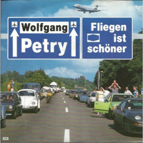Wolfgang Petry - Fliegen Ist Schöner (7", Single)