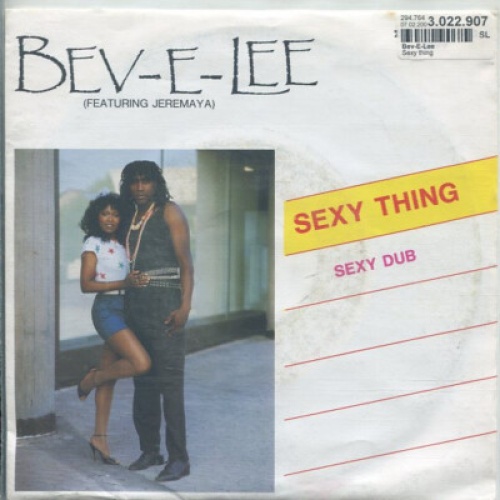 Bev-E-Lee featuring Jeremaya - Sexy Thing (7")