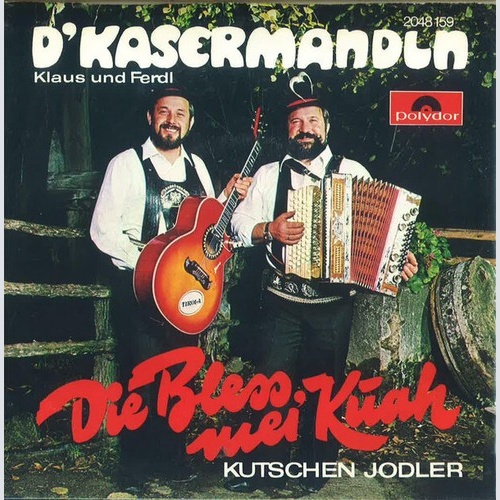D'Kasermandln, Klaus Und Ferdl - Die Bless, Mei Kuah (7", Single)