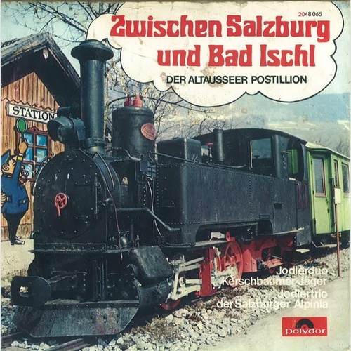 Jodlerduo Kerschbaumer-Jäger, Jodlertrio Der Salzburger Alpinia* - Zwischen S...